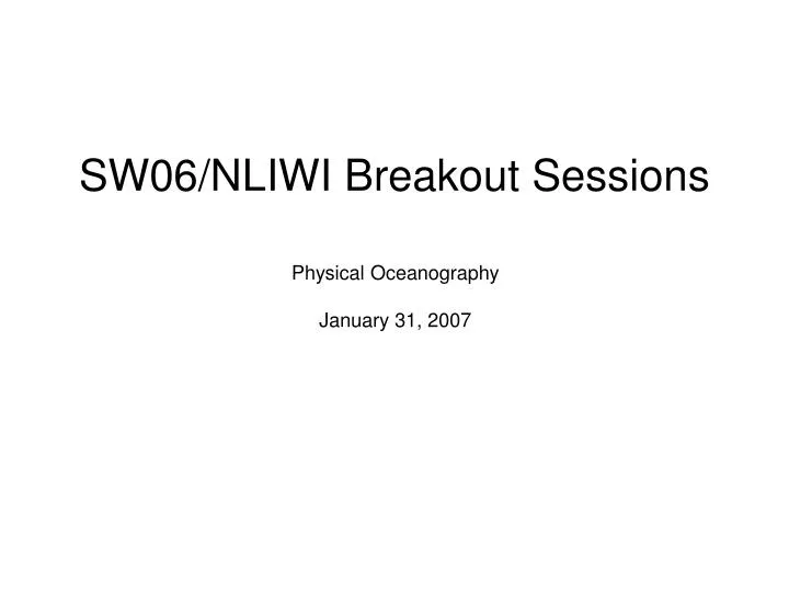 sw06 nliwi breakout sessions