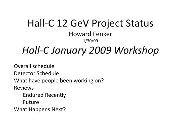 hall c 12 gev project status howard fenker 1 30 09 hall c january 2009 workshop