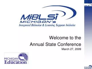 Welcome to the Annual State Conference March 27, 2009