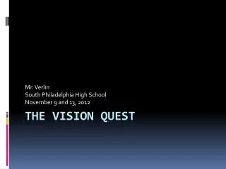 The vision quest