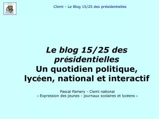 clemi le blog 15 25 des pr sidentielles