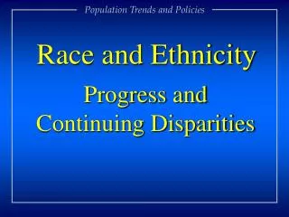 Progress and Continuing Disparities