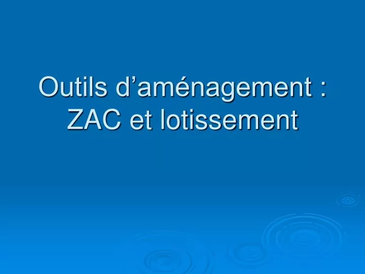 outils d am nagement zac et lotissement