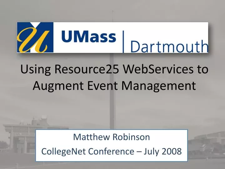 using resource25 webservices to augment event management