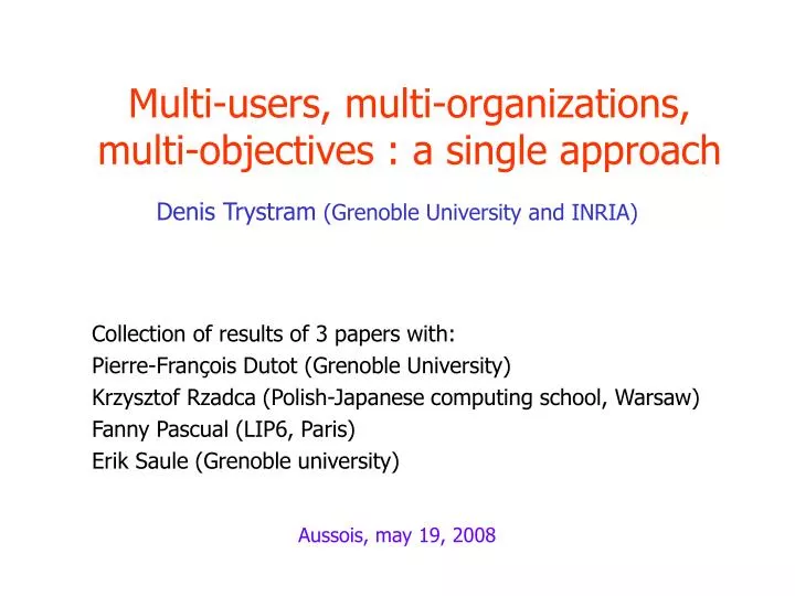 multi users multi organizations multi objectives a single approach