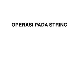 operasi pada string