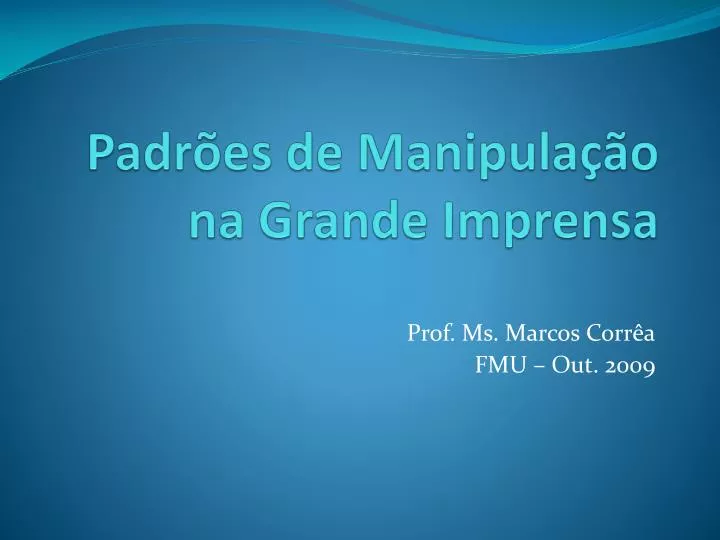 padr es de manipula o na grande imprensa