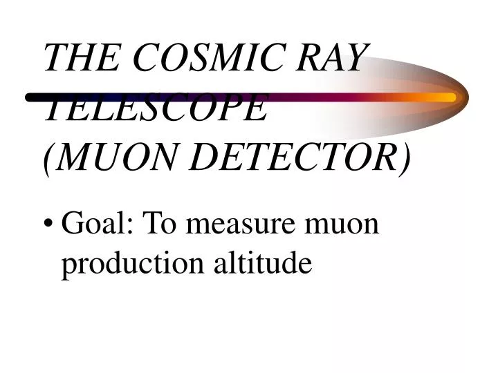the cosmic ray telescope muon detector