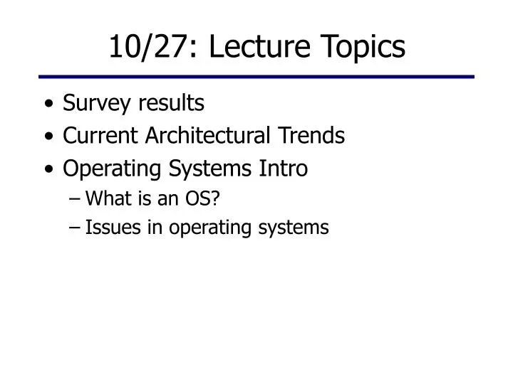 10 27 lecture topics