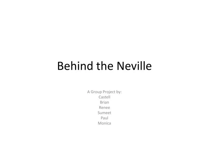 behind the neville