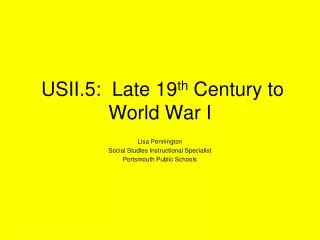 USII.5: Late 19 th Century to World War I