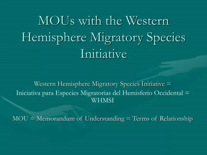 mous with the western hemisphere migratory species initiative