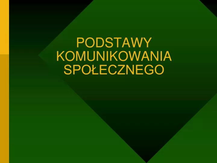 podstawy komunikowania spo ecznego