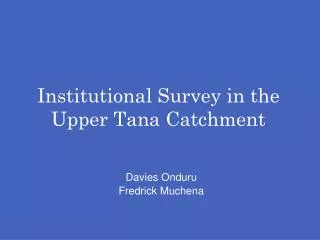 Institutional Survey in the Upper Tana Catchment