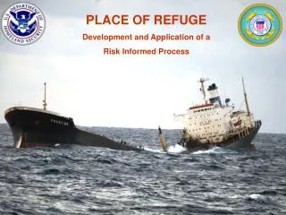 PLACE OF REFUGE Development and Application of a Risk Informed Process