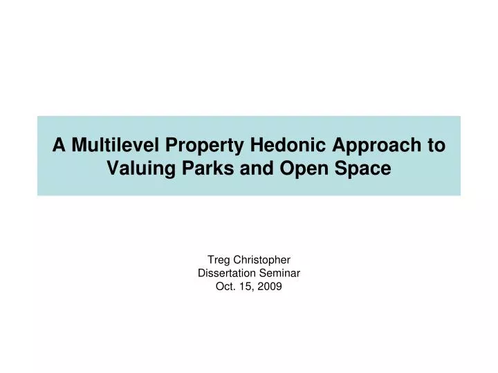 a multilevel property hedonic approach to valuing parks and open space