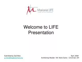 Welcome to LIFE Presentation