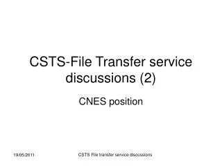 CSTS-File Transfer service discussions (2)