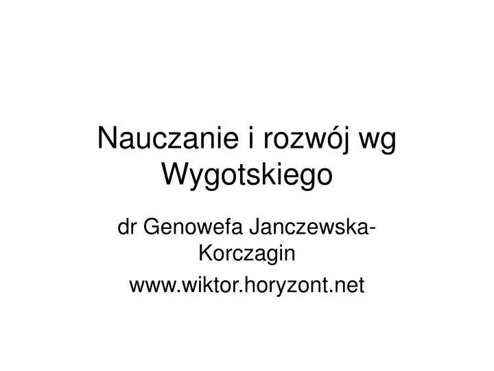 nauczanie i rozw j wg wygotskiego