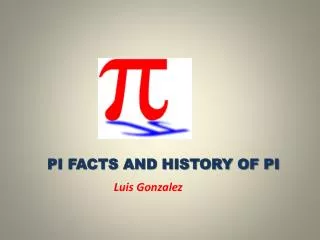 Pi Facts and History of Pi