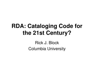 RDA: Cataloging Code for the 21st Century?