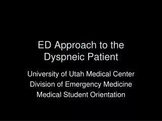 ED Approach to the Dyspneic Patient