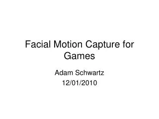 Facial Motion Capture for Games