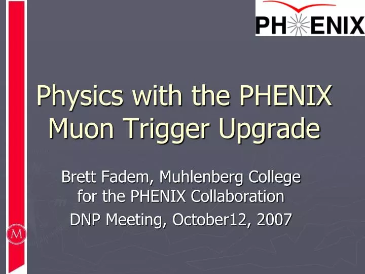 physics with the phenix muon trigger upgrade