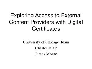 Exploring Access to External Content Providers with Digital Certificates