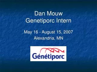 Dan Mouw Genetiporc Intern