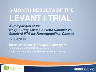 6-Month Results of the LEVANT I Trial