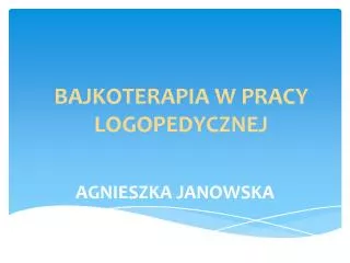 bajkoterapia w pracy logopedycznej