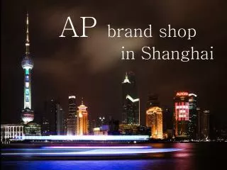 AP brand shop in Shanghai