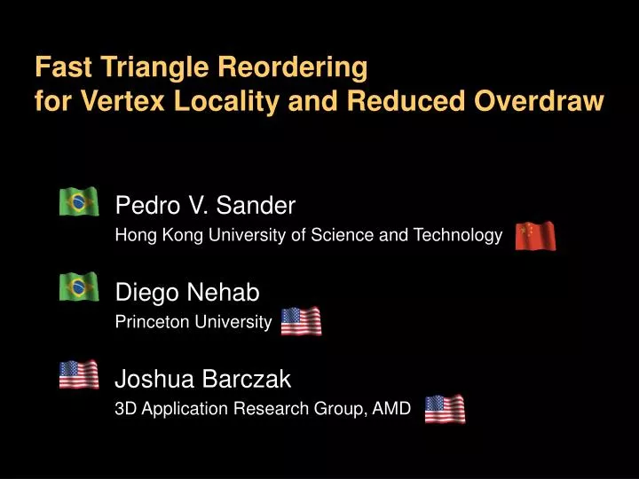 fast triangle reordering for vertex locality and reduced overdraw