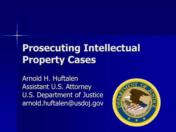 prosecuting intellectual property cases