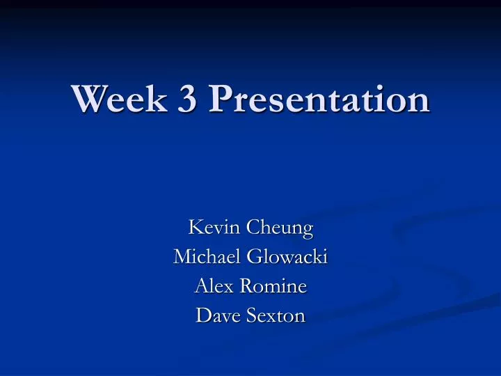 week 3 presentation