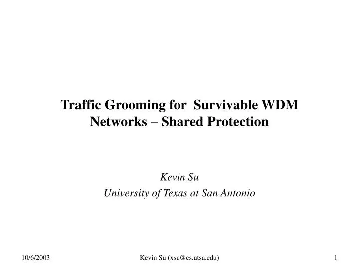 traffic grooming for survivable wdm networks shared protection
