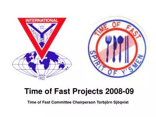 Time of Fast Projects 2008-09