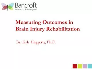 Measuring Outcomes in Brain Injury Rehabilitation