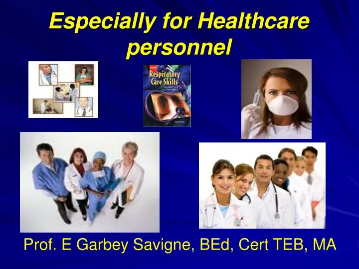 especially for healthcare personnel
