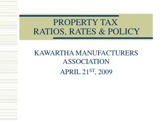 PROPERTY TAX RATIOS, RATES &amp; POLICY