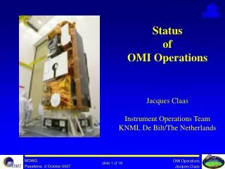 Status of OMI Operations Jacques Claas Instrument Operations Team KNMI, De Bilt/The Netherlands