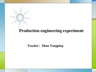 Production engineering experiment