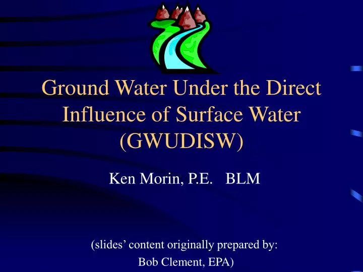 ground water under the direct influence of surface water gwudisw
