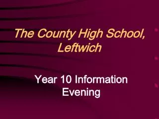 The County High School, Leftwich
