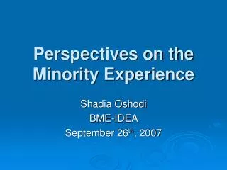 Perspectives on the Minority Experience