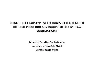 Professor David McQuoid -Mason, University of KwaZulu-Natal, Durban , South Africa