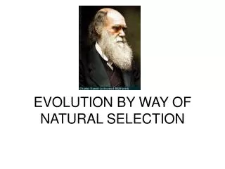 EVOLUTION BY WAY OF NATURAL SELECTION