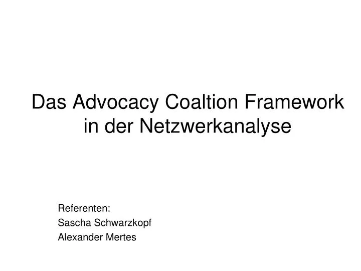 das advocacy coaltion framework in der netzwerkanalyse