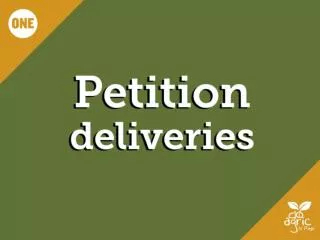Petition Deliveries